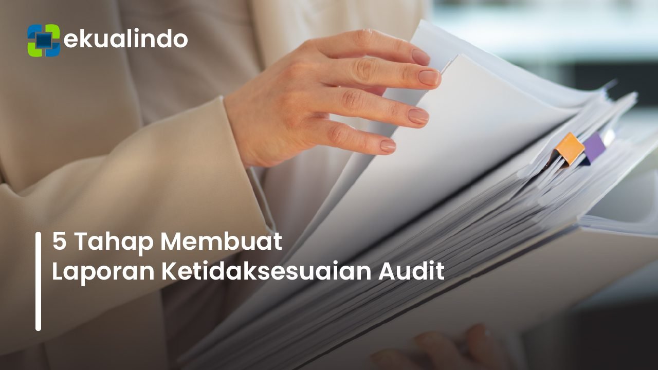 5 Langkah Membuat Laporan Ketidaksesuaian Audit