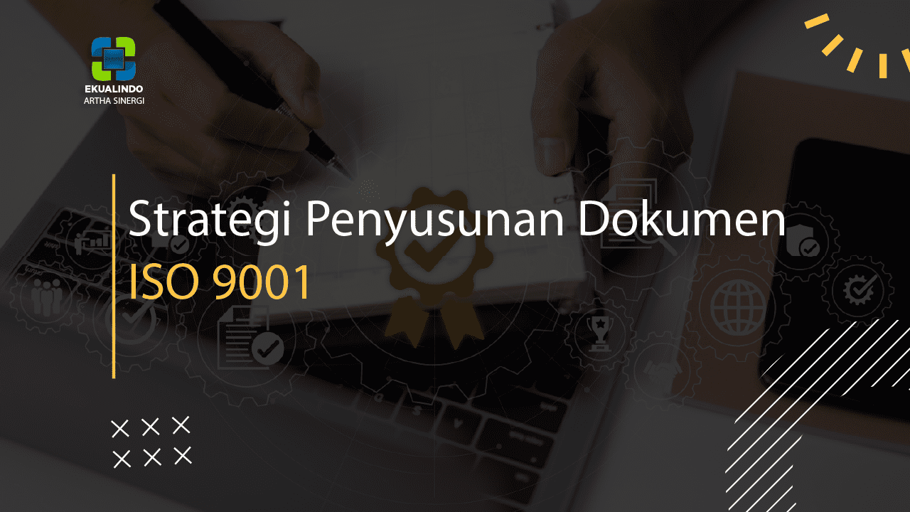 Strategi Penyusunan Dokumen ISO 9001