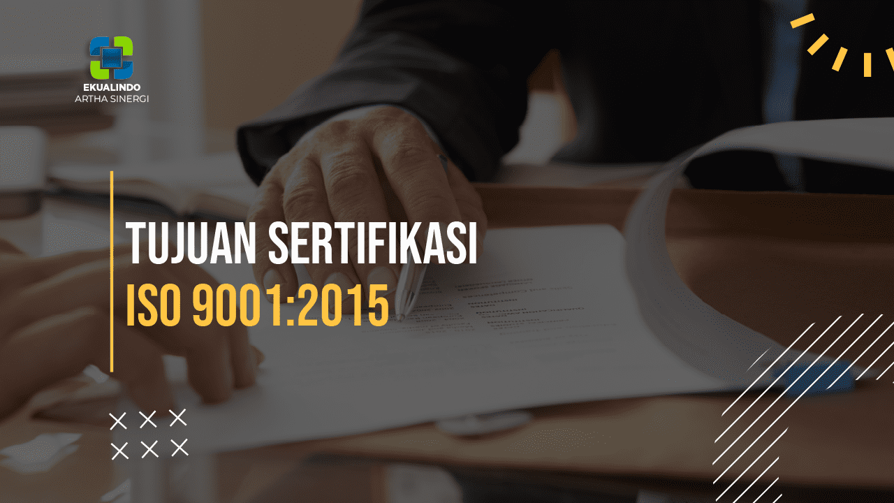 Tujuan Sertifikasi ISO 9001