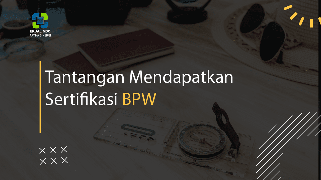 Tantangan Mendapatkan Sertifikasi Biro Perjalanan Wisata