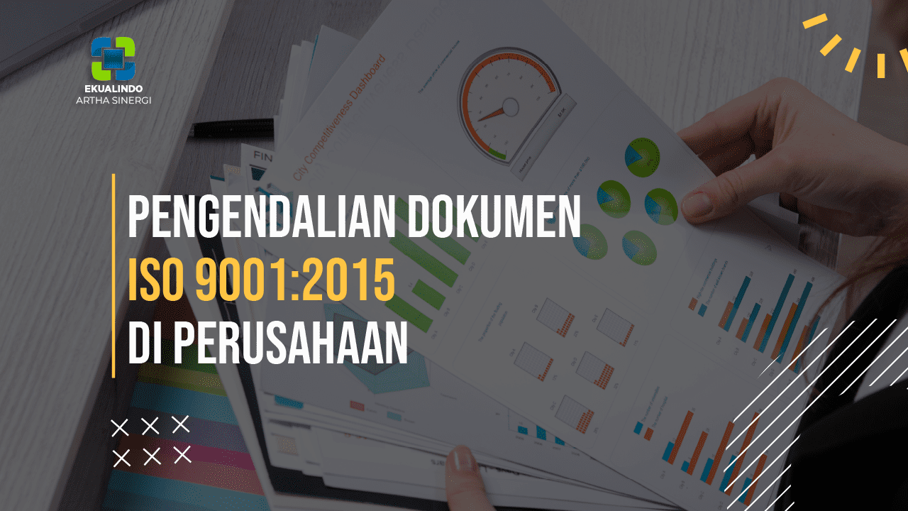 Pengendalian Dokumen Eksternal dalam Penerapan ISO 9001:2015 di Perusahaan