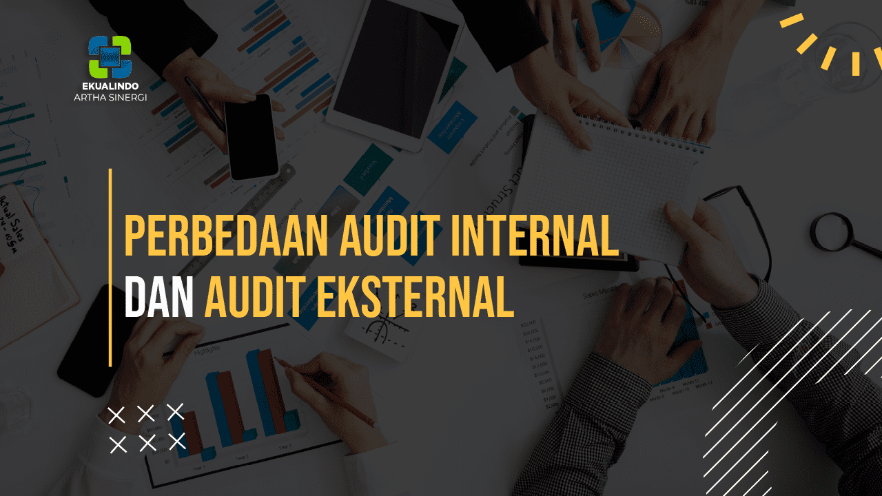 Perbedaan Audit Internal dan Audit Eksternal