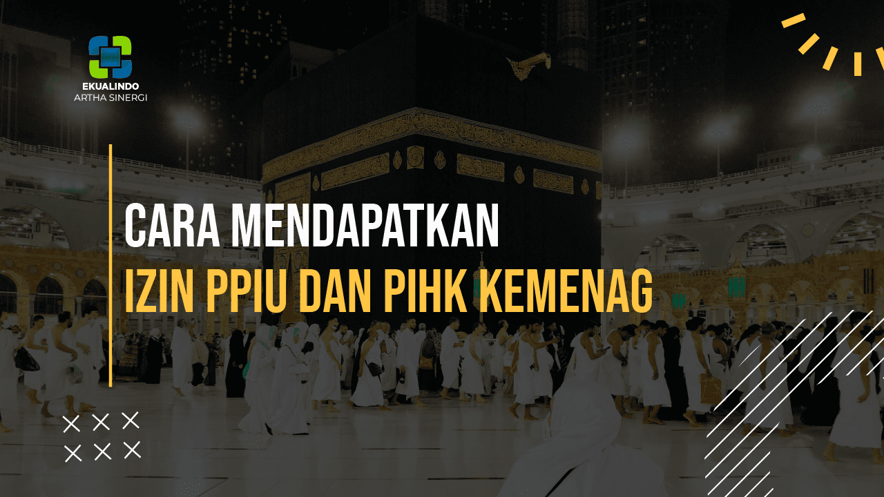 Cara Mendapatkan Izin PPIU dan PIHK Kemenag