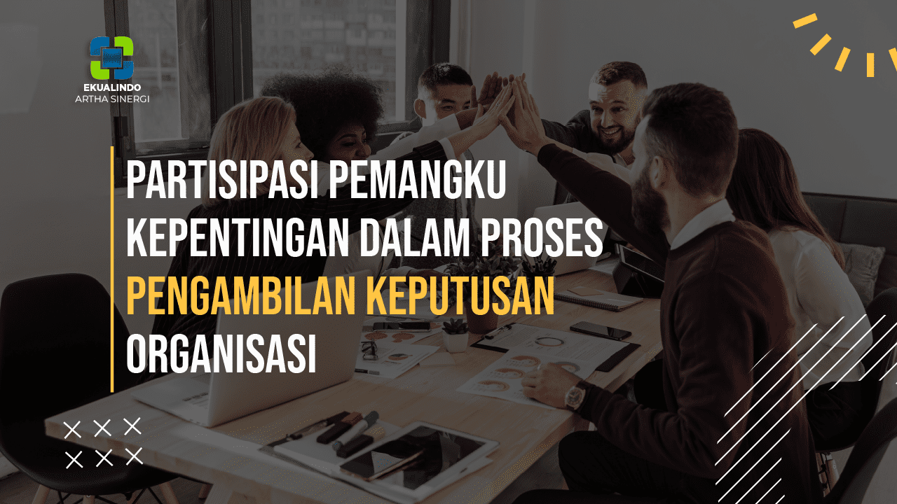 partisipasi pemangku kepentingan dalam proses pengambilan keputusan organisasi