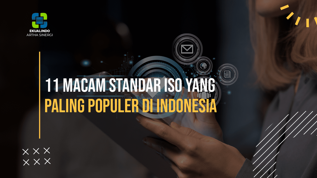 11 Macam Standar ISO Yang Paling Populer di Indonesia