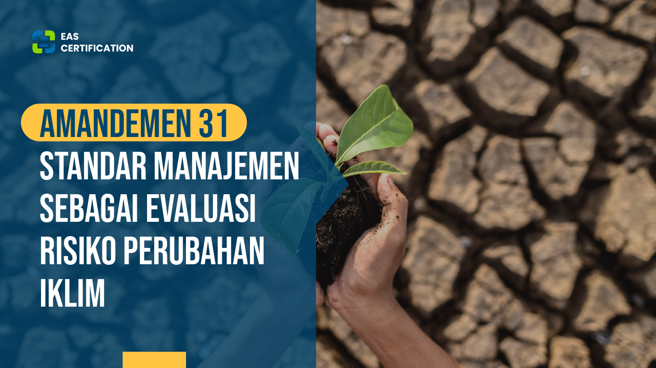 Amandemen 31 Standar Manajemen sebagai Evaluasi Risiko Perubahan Iklim